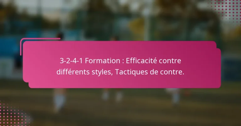 3-2-4-1 Formation : Efficacité contre différents styles, Tactiques de contre.